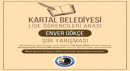 Kartal Belediyesi’nden Lise Öğrencileri Arası Enver Gökçe Şiir Yarışması