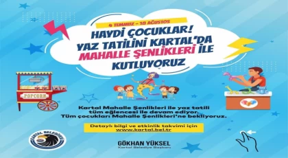 KARTAL BELEDİYESİ’NDEN ÇOCUKLARA BÜYÜK YAZ EĞLENCESİ!