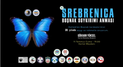 Srebrenica Katliamının 30. Yılında Hayatını Kaybedenler Kartal’da Anılacak